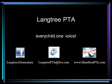 Langtree PTA everychild.one voice! Langtree