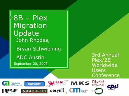 3rd Annual Plex/2E Worldwide Users Conference Page based on Title Slide from Slide Layout palette. Design is cacorp 2006. Title text for Title or Divider.
