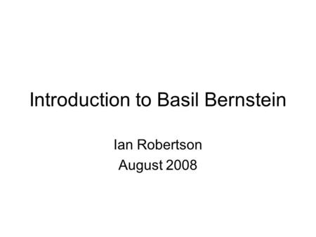 Introduction to Basil Bernstein