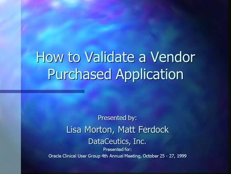 How to Validate a Vendor Purchased Application