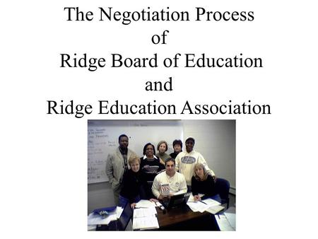 The Negotiation Process of Ridge Board of Education and Ridge Education Association.