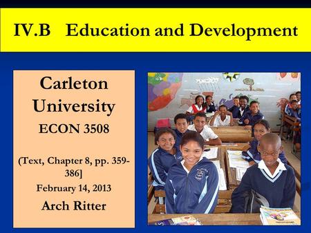 IV.B Education and Development