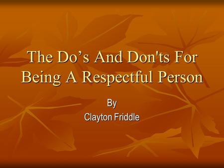 The Do’s And Don'ts For Being A Respectful Person