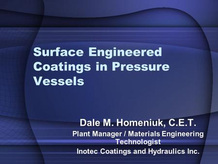 Surface Engineered Coatings in Pressure Vessels