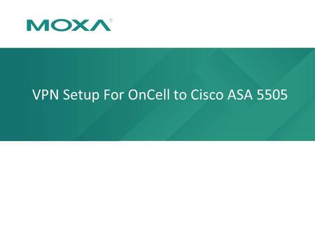 VPN Setup For OnCell to Cisco ASA 5505