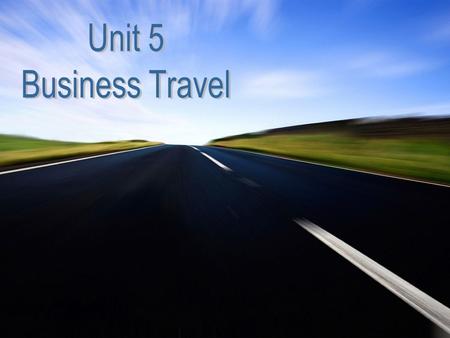 Unit 5 Business Travel.