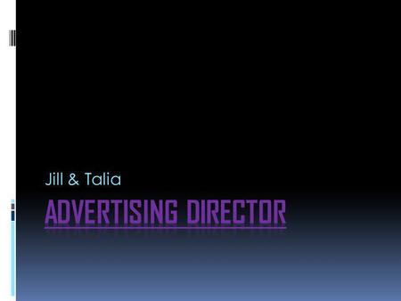Jill & Talia. T&J TV ADVERTS front page about us what you need to get the job watcha gonna do? personal qualities awesome things our details.