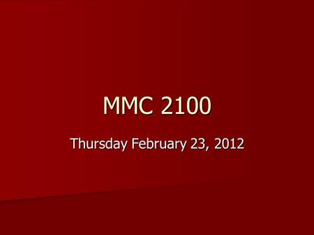 MMC 2100 Thursday February 23, 2012. Chapter 9: Writing for Broadcast Learning objectives: Learning objectives: –Differences in broadcast writing vs.