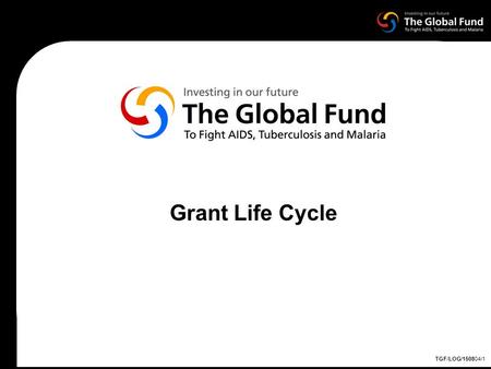 Grant Life Cycle TGF/LOG/150804/1.