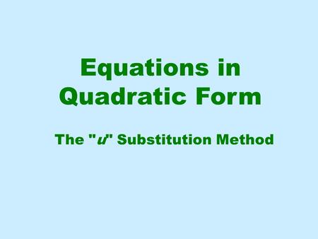 Equations in Quadratic Form