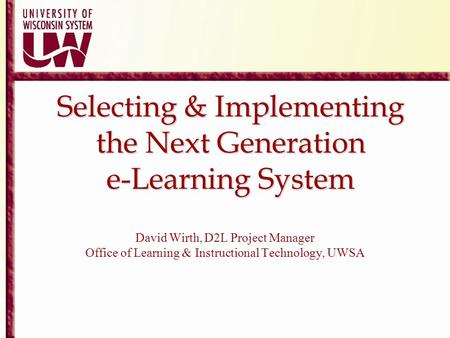 Selecting & Implementing the Next Generation e-Learning System