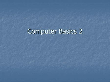 Computer Basics 2.