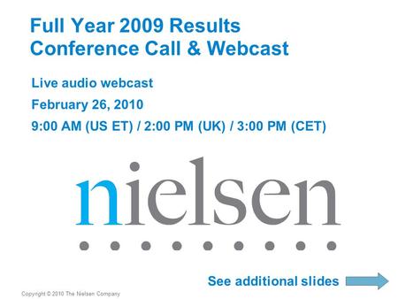 Full Year 2009 Results Conference Call & Webcast Live audio webcast February 26, 2010 9:00 AM (US ET) / 2:00 PM (UK) / 3:00 PM (CET) Copyright © 2010 The.