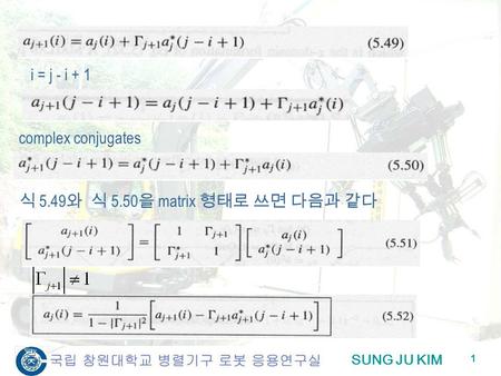 SUNG JU KIM 1 i = j - i + 1 complex conjugates 5.49 5.50 matrix.