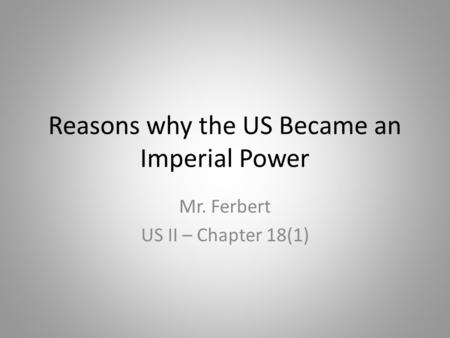 Reasons why the US Became an Imperial Power