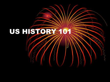 US HISTORY 101.