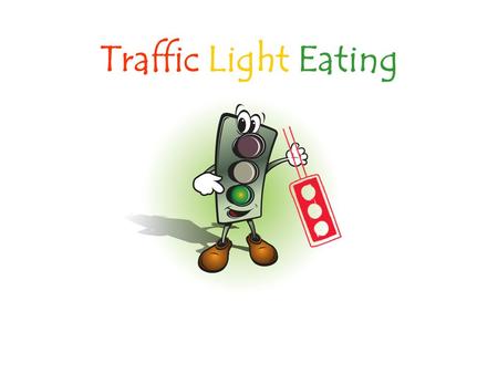 Traffic Light Eating.