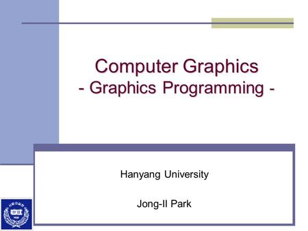 Computer Graphics - Graphics Programming -