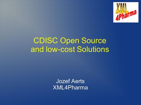 CDISC Open Source and low-cost Solutions
