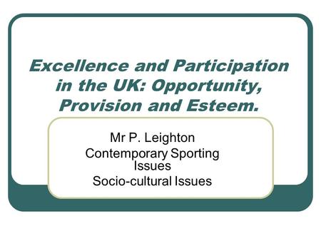 Mr P. Leighton Contemporary Sporting Issues Socio-cultural Issues