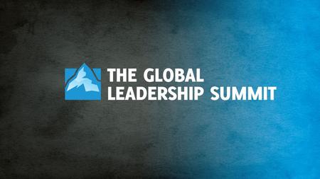 WELCOME WHAT WILL GOD DO THIS TIME? 175,000 leaders all over the world will experience the Summit in 2013.