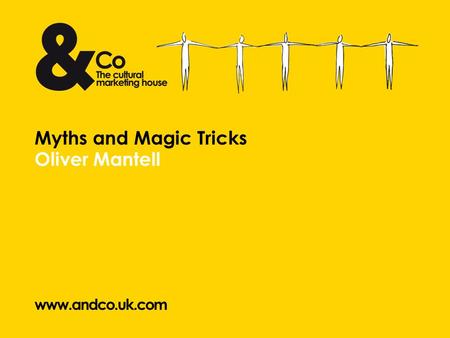 Www.andco.uk.com Oliver Mantell Myths and Magic Tricks.