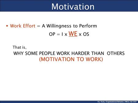 WHY SOME PEOPLE WORK HARDER THAN OTHERS (MOTIVATION TO WORK)