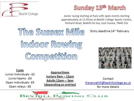 Junior racing starting at 9am with open events starting approximately at 11:45am at Bexhill College Sports Centre, Penland Road, Bexhill On Sea, East Sussex,