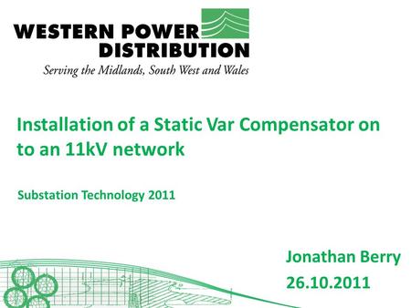 Installation of a Static Var Compensator on to an 11kV network
