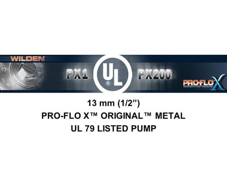 13 mm (1/2) PRO-FLO X ORIGINAL METAL UL 79 LISTED PUMP.