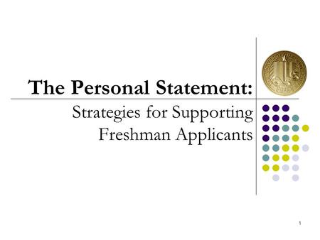 The Personal Statement: Strategies for Supporting Freshman Applicants