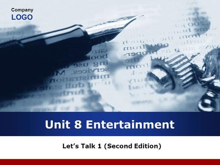 Company LOGO Unit 8 Entertainment Lets Talk 1 (Second Edition)