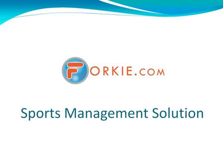 Easy-to-access Forkie has developed a suite of web-based applications specifically for sports administrators, committee members and team managers – called.