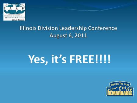 Illinois Division Leadership Conference August 6, 2011