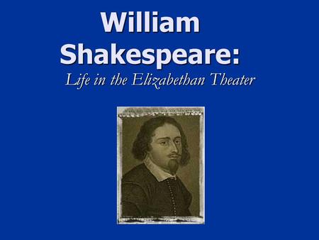 Life in the Elizabethan Theater
