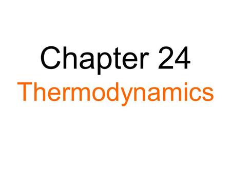 Chapter 24 Thermodynamics