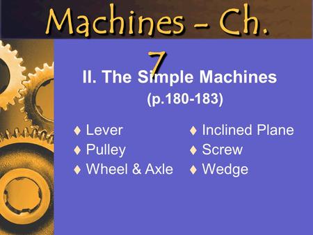 II. The Simple Machines (p )
