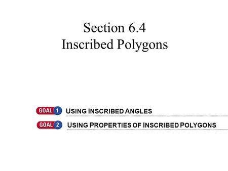 Section 6.4 Inscribed Polygons