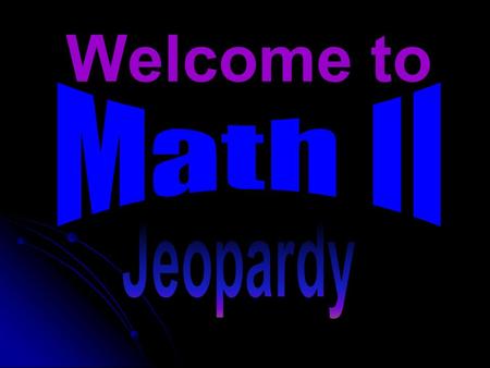 Welcome to. Jeopardy Rules You may play as teams or with 3 individuals Raise your hand to respond Choose one person to be the judge (determines who responds.