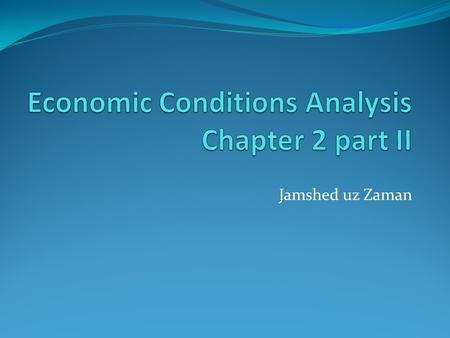 Economic Conditions Analysis Chapter 2 part II