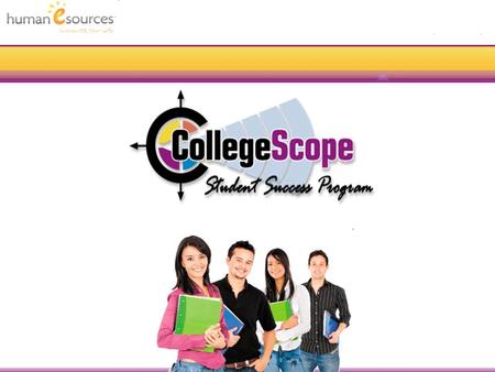 Illuminate Your Life. Overview CollegeScope Webinar Overview of key features Research on effectiveness (Brief) Resources for faculty A quick tour (student.