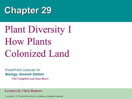 Plant Diversity I How Plants Colonized Land