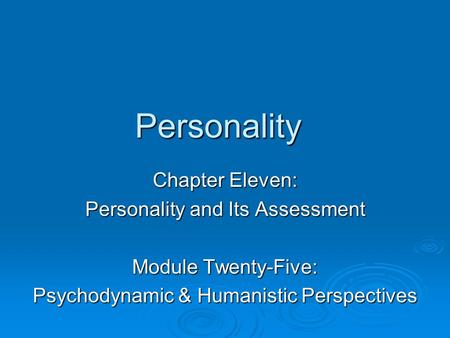 Personality Chapter Eleven: Personality and Its Assessment