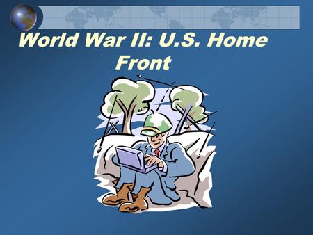 World War II: U.S. Home Front U.S. Enters the War On December 7, 1941, a massive Japanese air attack on the U.S. Navy Base at Pearl Harbor in Hawaii.