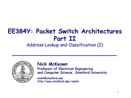 EE384Y: Packet Switch Architectures