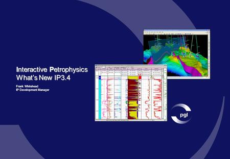Interactive Petrophysics What’s New IP3.4