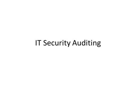 IT Security Auditing.