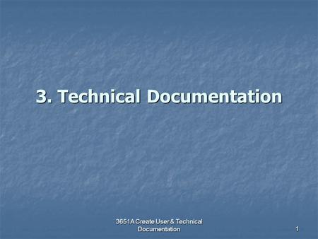 3. Technical Documentation