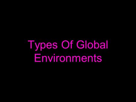 Types Of Global Environments. Tropical Rainforests.