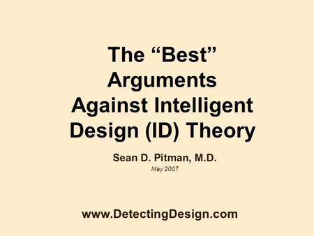 The “Best” Arguments Against Intelligent Design (ID) Theory
